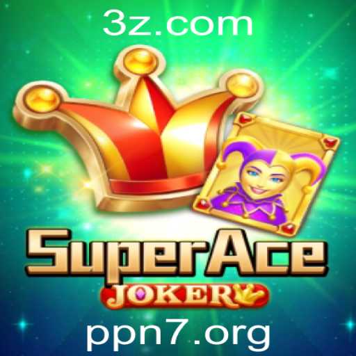 Descubra SuperAceJoker: O Jogo que Vem Conquistando o Mundo com Novas Regras e Desafios